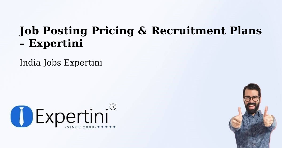 Job Posting Pricing & Recruitment Plans – Ballari - Ballari, India Jobs Expertini